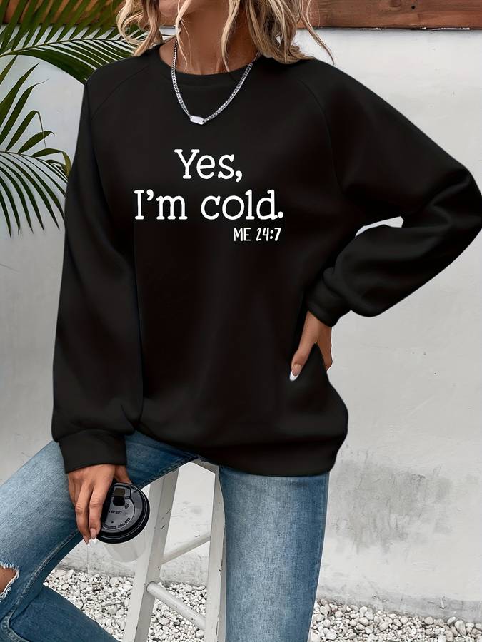 Kamilia | Sweat-shirt Uni avec Imprimé "Yes, I'm cold"